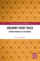 Francesca Arnavas - Uncanny Fairy Tales