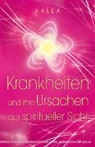 Kalea - Krankheiten und ihre Ursachen aus spiritueller Sicht