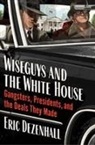 Anon203, Eric Dezenhall - Wiseguys and the White House