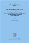 Kai-Olaf Maiwald - Die Herstellung von Recht.