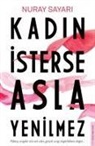 Nuray Sayari - Kadin Isterse Asla Yenilmez