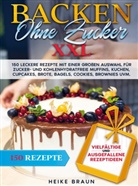 Heike Braun, Heike Braun - Backen ohne Zucker XXL