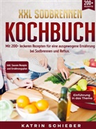Katrin Schieber, Katrin Schieber - XXL Sodbrennen Kochbuch
