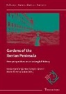 Nadja Horsch, Michael Scholz-Hänsel, Marta Oliveira Sonius - Gardens of the Iberian Peninsula