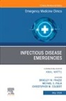 Bradley W Frazee, Christopher M. Colbert, Christopher M Colbert, Christopher M. Colbert, Bradley W Frazee, Michael Pulia - Infectious Disease Emergencies, An Issue of Emergency Medicine Clinics of North America: Volume 42-2