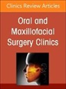 Russell E Ettinger, Russell E. Ettinger, Russell E. Ettinger - Gender Affirming Surgery, An Issue of Oral and Maxillofacial Surgery Clinics of North America: Volume 36-2