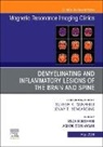 Reza Forghani, Reza (Professor Of Radiology &amp; Artificial Intelligence Forghani, Ashok Srinivasan, Ashok (Associate Professor Srinivasan, Srinivasan Ashok - Demyelinating and Inflammatory Lesions of the Brain and Spine, An Issue of Magnetic Resonance Imaging Clinics of North America: Volume 32-2