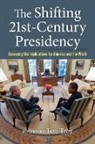 Tevi Troy - The Shifting Twenty-First-Century Presidency