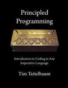 Tim Teitelbaum - Principled Programming