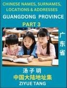 Ziyue Tang - Guangdong Province (Part 3)- Mandarin Chinese Names, Surnames, Locations & Addresses, Learn Simple Chinese Characters, Words, Sentences with Simplified Characters, English and Pinyin