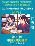 Ziyue Tang - Guangdong Province (Part 5)- Mandarin Chinese Names, Surnames, Locations & Addresses, Learn Simple Chinese Characters, Words, Sentences with Simplified Characters, English and Pinyin