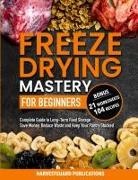 Harvestguard Publications - Freeze Drying Mastery for Beginners