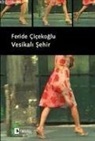 Feride Cicekoglu - Vesikali Sehir