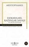 Aristophanes - Esekarilari, Kadinlar Savasi ve Diger Oyunlar Ciltli