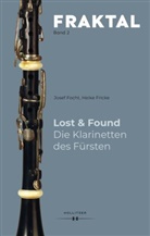 Josef Focht, Heike Fricke - Lost & Found. Die Klarinetten des Fürsten