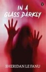 Sheridan Le Fanu - In A Glass Darkly