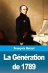 François Guizot - La Génération de 1789