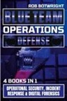 Rob Botwright - Blue Team Operations