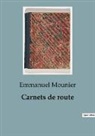 Emmanuel Mounier - Carnets de route