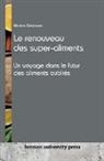Nicolas Deslarzes - Le renouveau des super-aliments