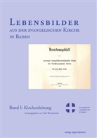 Udo Wennemuth - Lebensbilder aus der evangelischen Kirche in Baden im 19. und 20. Jahrhundert