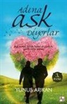 Yunus Arikan - Adina Ask Diyorlar