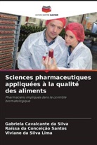 Gabriela Cavalcante Da Silva, Raíssa Da Conceição Santos, Viviane Da Silva Lima - Sciences pharmaceutiques appliquées à la qualité des aliments