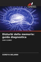 Soreya BELARBI - Disturbi della memoria: guida diagnostica