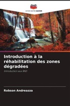 Robson Andreazza - Introduction à la réhabilitation des zones dégradées