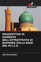 Aziz Kuvandikov - PROSPETTIVE DI AUMENTO DELL'ATTRATTIVITÀ DI BUKHARA SULLA BASE DEL M.I.C.E.