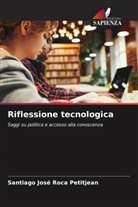 Santiago José Roca Petitjean - Riflessione tecnologica