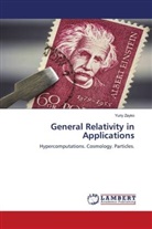 Yuriy Zayko - General Relativity in Applications