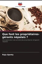 Raju Uprety - Que font les propriétaires-gérants népalais ?
