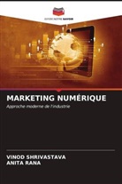 Anita Rana, Vinod Shrivastava - MARKETING NUMÉRIQUE