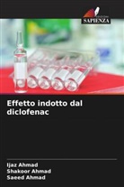 Ijaz Ahmad, Saeed Ahmad, Shakoor Ahmad - Effetto indotto dal diclofenac