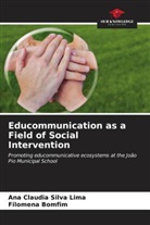 Filomena Bomfim, Ana Claudia Silva Lima - Educommunication as a Field of Social Intervention