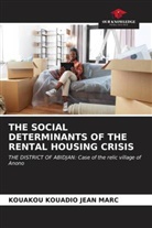 Kouakou Kouadio Jean Marc - THE SOCIAL DETERMINANTS OF THE RENTAL HOUSING CRISIS