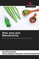 Kenza Meziani Bouamra Yamina Rebiai Nedjella, Rachid Rouabhi - Aloe vera and Nanotoxicity