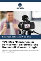 Francisca Selidonha P da Silva, Francisca Selidonha P. da Silva - TVE-ES's "Menschen im Fernsehen" als öffentliche Kommunikationsstrategie