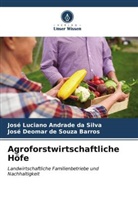 José Deomar Barros, José Deomar de Souza Barros, José Luciano Andrade da Silva - Agroforstwirtschaftliche Höfe