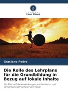 Graciano Pedro - Die Rolle des Lehrplans für die Grundbildung in Bezug auf lokale Inhalte