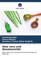 Kenza Meziani, Bo Rebiai Nedjella, Bouamra Yamina Rebiai Nedjella, Rachid Rouabhi - Aloe vera und Nanotoxizität