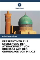 Aziz Kuvandikov - PERSPEKTIVEN ZUR STEIGERUNG DER ATTRAKTIVITÄT VON BUKHARA AUF DER GRUNDLAGE VON M.I.C.E