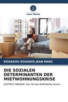 KOUAKOU KOUADIO JEAN MARC - DIE SOZIALEN DETERMINANTEN DER MIETWOHNUNGSKRISE