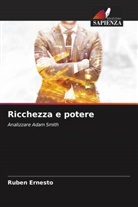 Ruben Ernesto - Ricchezza e potere