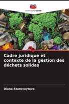 Diana Starovoytova - Cadre juridique et contexte de la gestion des déchets solides