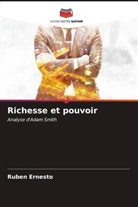 Ruben Ernesto - Richesse et pouvoir