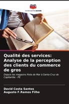 David Costa Santos, Augusto F. Ramos Filho, Augusto F.Ramos Filho - Qualité des services: Analyse de la perception des clients du commerce de gros