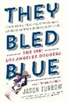Jason Turbow - They Bled Blue