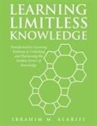 Ibrahim M. Alarifi - Learning Limitless Knowledge